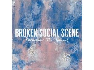 Broken Social Scene - Remember the Humans (IEX)