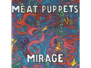 Meat Puppets - Mirage LP