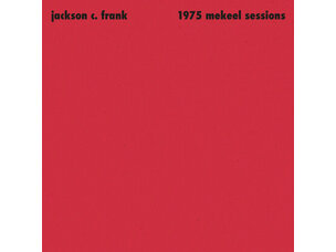 Jackson C. Frank - 1975 Mekeel Sessions LP