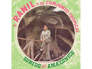 World Ranil - Su Conjunto Tropical - Sonido Amazonico LP