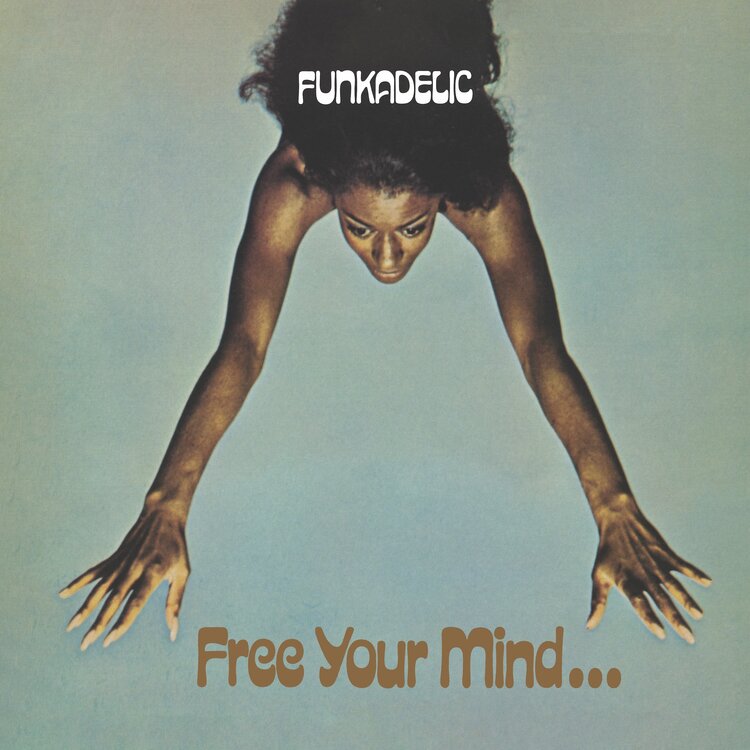 R&B / Soul / Funk Funkadelic - Free Your Mind And Your Ass Will Follow