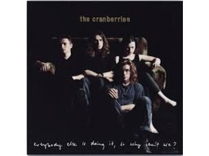Rock / Indie / Alternative Cranberries - Everybody Else Is Doing It … LP