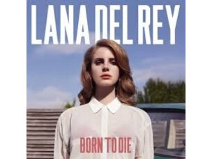 Rock / Indie / Alternative Lana Del Rey - Born To Die LP