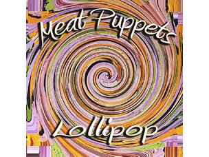 Rock / Indie / Alternative Meat Puppets - Lollipop LP