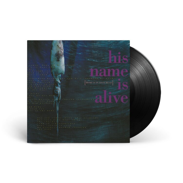Rock / Indie / Alternative His Name Is Alive : Home Is In Your Head Remastered LP