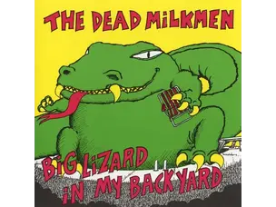Dead Milkmen - Big Lizard In My Backyard LP