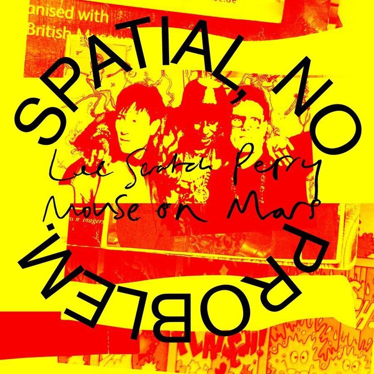 Electronic (6/5/26) Lee "Scratch" Perry & Mouse On Mars - Spatial, No Problem.