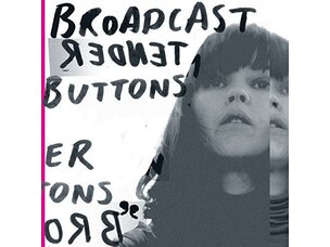 Rock / Indie / Alternative Broadcast - Tender Buttons LP