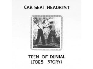 (10/16/26) Car Seat Headrest - Teen's of Denial: Joe's Story LP