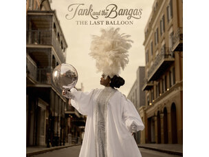 Tank & The Bangas - Last Balloon LP