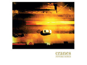 Rock / Indie / Alternative Cranes - Future Songs LP