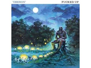 Punk / Hardcore Fucked Up - Oberon LP
