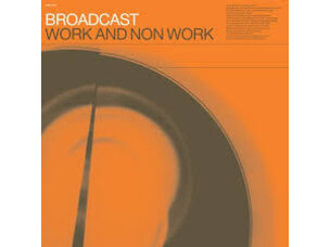 Rock / Indie / Alternative Broadcast - Work and Non Work LP