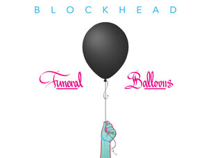 Electronic Blockhead - Funeral Balloons