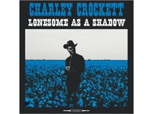 Country / Folk Charley Crockett - Lonesome as a Shadow LP