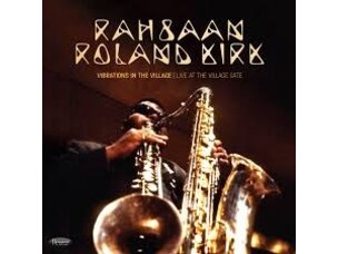 Jazz Rahsaan Roland Kirk - VIBRATIONS IN THE VILLAGE: LIVE AT THE VILLAGE GATE  LP