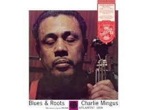 Jazz Charles Mingus - Blues & Roots (Syeor26) (Rhino Reserve) LP