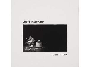 Jazz Jeff Parker - Slight Freedom LP