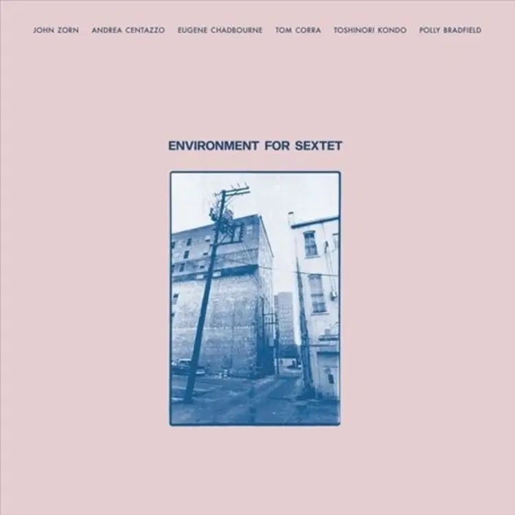 Jazz Zorn, John et all - Environment for Sextet (2025 reissue)