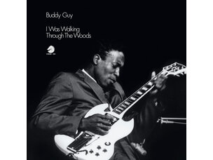 Blues Buddy Guy - I Was Walking Through The Woods LP
