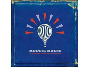 Modest Mouse - We Were Dead Before The Ship Even Sank LP