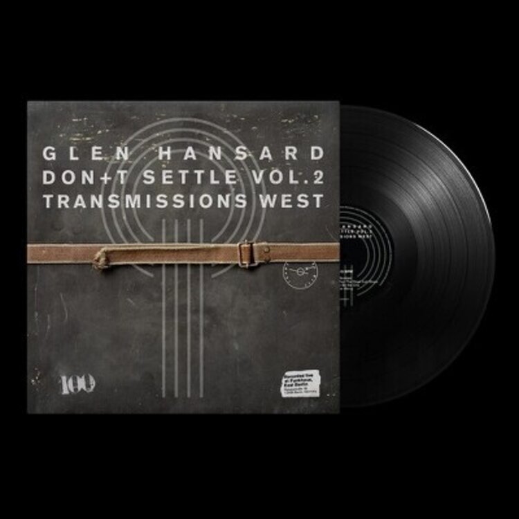 Glen Hansard 'Don't Settle (Vol. 2 - Transmissions West)' LP