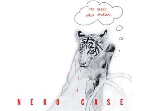 Rock / Indie / Alternative Neko Case - The Tigers Have Spoken LP