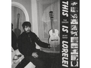 Rock / Indie / Alternative (9/11/26) This is Lorelei - Singer in my Band LP (white)