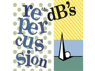 Rock / Indie / Alternative The DB’s - Repercussion [2024 Remaster] LP