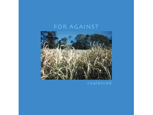 Rock / Indie / Alternative For Against - Coalesced LP