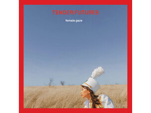 Rock / Indie / Alternative Female Gaze - Tender Futures LP
