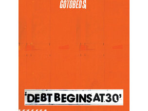 Rock / Indie / Alternative Gotobeds - Debt Begins at 30 (Loser Edition)