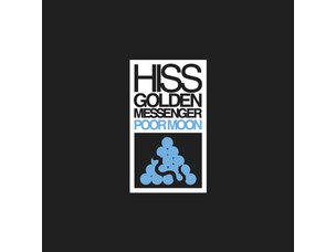 Rock / Indie / Alternative Hiss Golden Messenger - Poor Moon