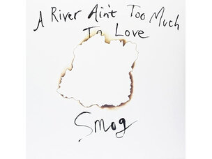 Rock / Indie / Alternative Smog - A River Ain’t Too Much Love LP