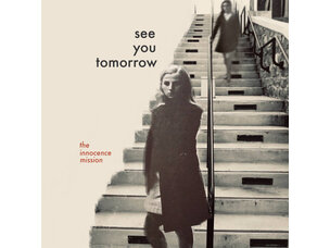Rock / Indie / Alternative Innocence Mission - See You Tomorrow