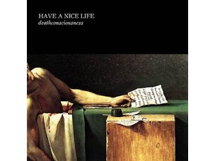 Rock / Indie / Alternative Have A Nice Life - Deathconsciousness LP