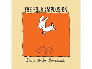 Rock / Indie / Alternative Folk Implosion - Dare To Be Surprised LP (white)
