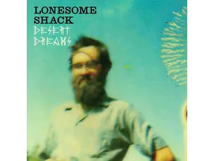 Blues Lonesome Shack - Desert Dreams