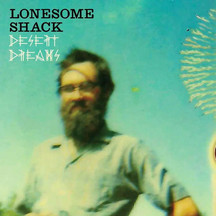 Blues Lonesome Shack - Desert Dreams