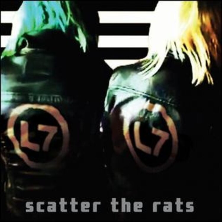 Rock / Indie / Alternative L7 - Scatter the Rats