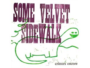 Some Velvet Sidewalk 'Critters Encore' LP