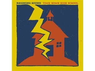 Reigning Sound 'Time Bomb High School' LP
