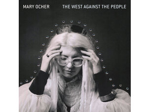 Rock / Indie / Alternative Mary Ocher - The West Against the People LP