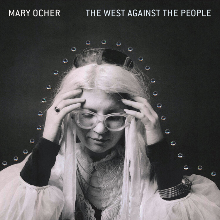 Rock / Indie / Alternative Mary Ocher - The West Against the People LP