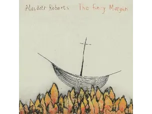 Rock / Indie / Alternative Alasdair Roberts - The Fiery Margin