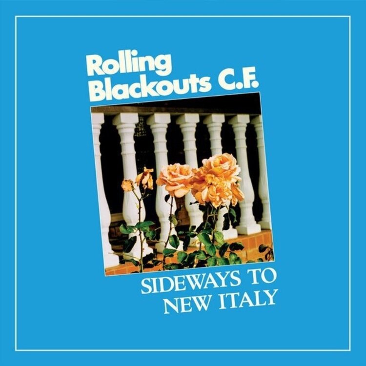 Rock / Indie / Alternative Rolling Blackouts CF - Sideways to New Italy