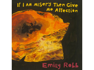 Rock / Indie / Alternative Emily Robb  - If I am Misery... LP