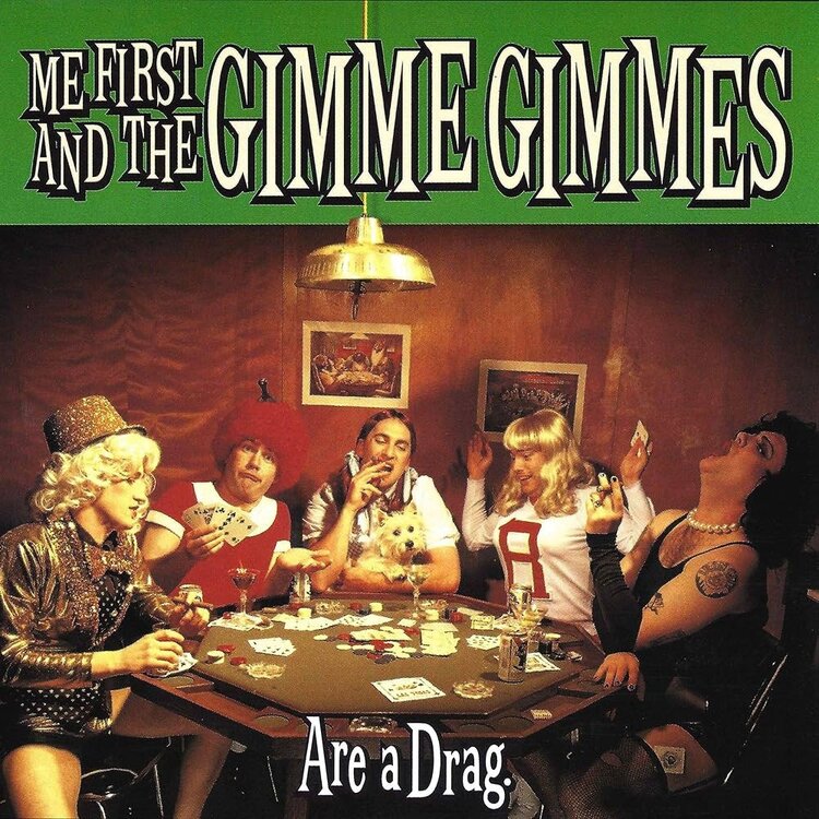 Punk / Hardcore Me First & The Gimme Gimmes - Are A Drag - Green LP