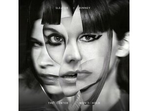 Rock / Indie / Alternative Sleater-Kinney - The Center Won’t Hold DELUXE SALE