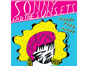Rock / Indie / Alternative Sonny and the Sunsets - Moods Baby Moods